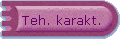 Teh. karakt.